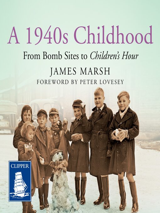 Title details for A 1940s Childhood by James Marsh - Available